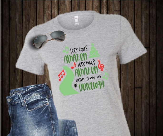 Here Comes Amazon Down My Driveway Shirt - - Endlessly Trendy Boutique