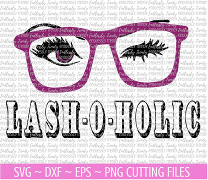 Lash-O-Holic SVG - - Endlessly Trendy Boutique