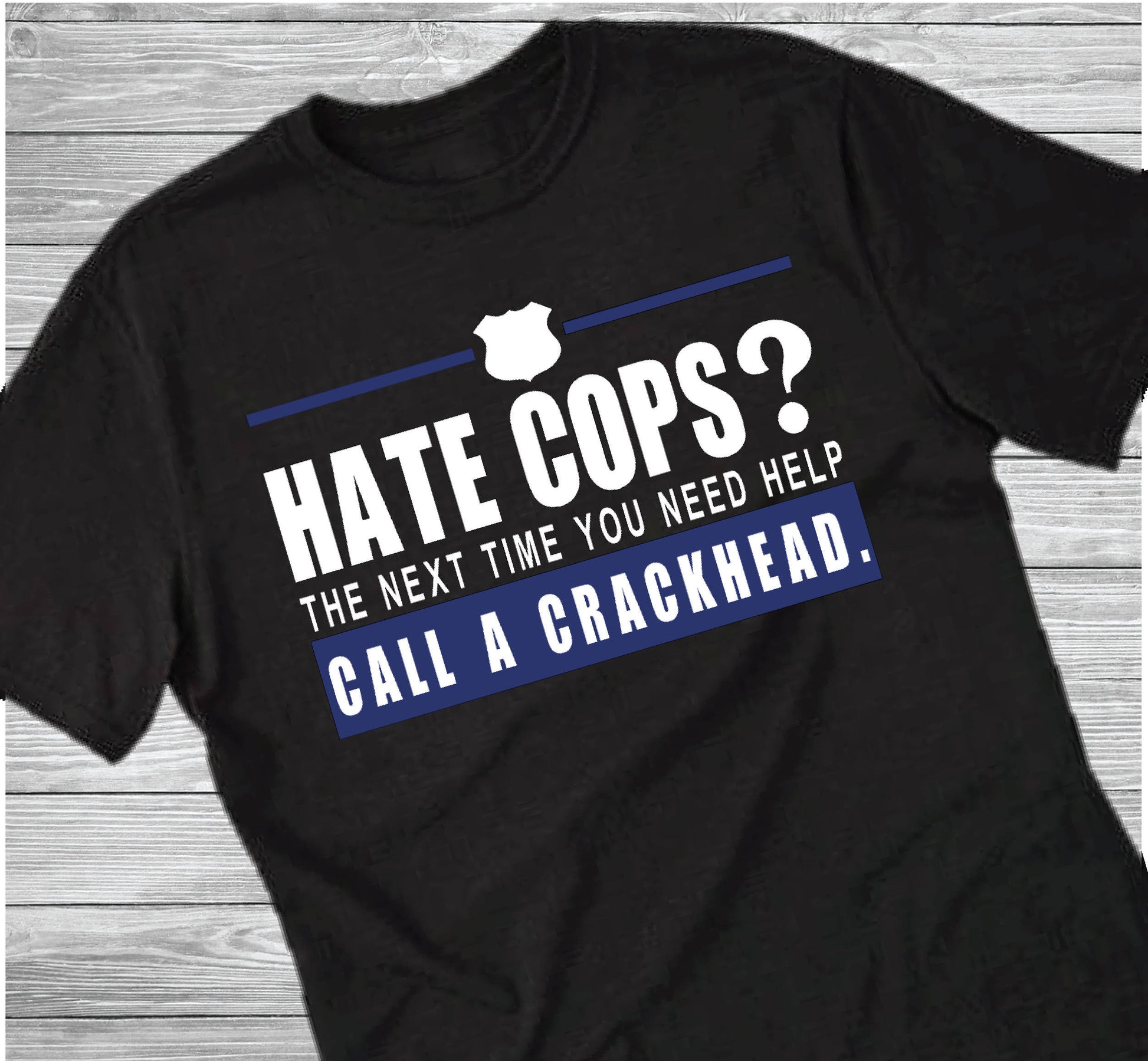 Hate Cops?  Next Time... Tee - - Endlessly Trendy Boutique