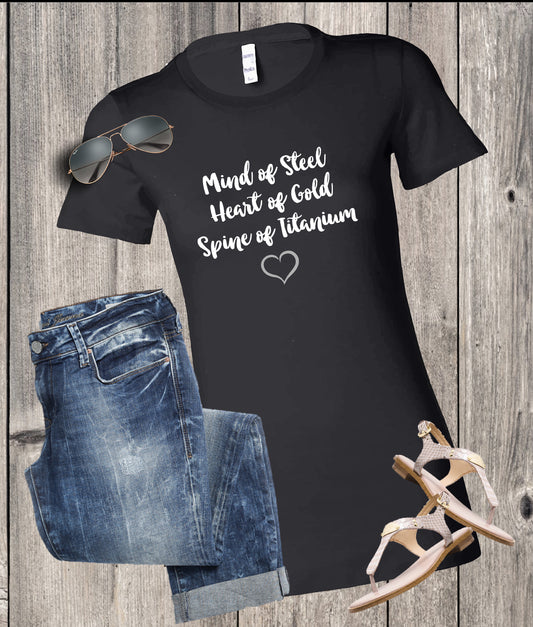 Mind of Steel - Heart of Gold - Spine of Titanium Tee - - Endlessly Trendy Boutique