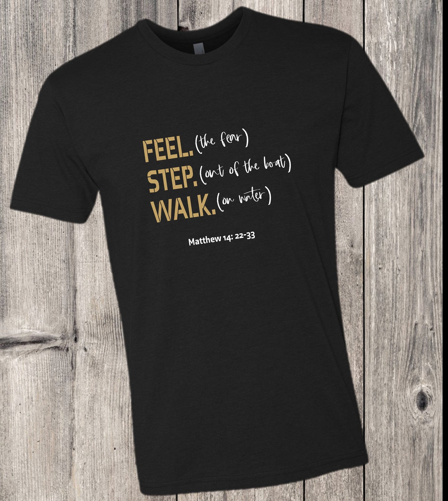 Feel. Step. Walk. Christian T-Shirt* - Endlessly Trendy Boutique