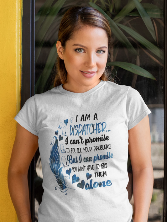 I Am A Dispatcher Shirt - - Endlessly Trendy Boutique